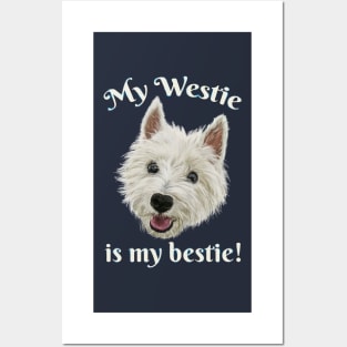 My Westie Is My Bestie Funny Terrier Posters and Art